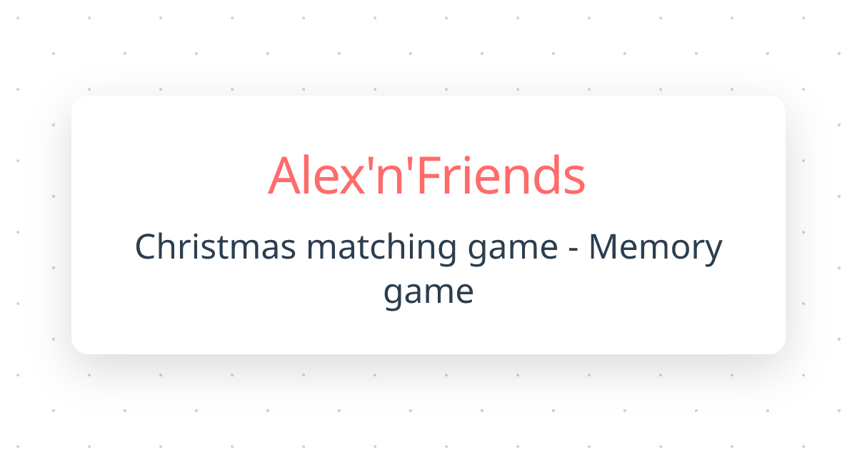 Christmas matching game - Memory game | Alex'n'Friends