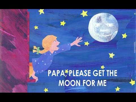 Papa, Please Get The Moon For Me